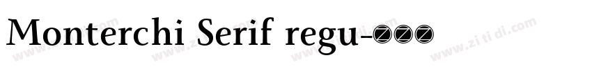Monterchi Serif regu字体转换